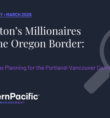 Washington's Millionaires Tax & the Oregon Border: Cross-Border Tax Planning for the Portland-Vancouver Corridor