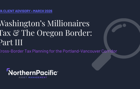 Washington's Millionaires Tax & the Oregon Border: Cross-Border Tax Planning for the Portland-Vancouver Corridor