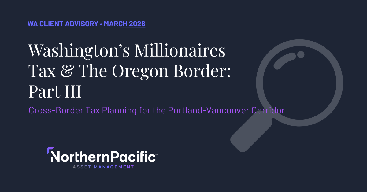 Washington's Millionaires Tax & the Oregon Border: Cross-Border Tax Planning for the Portland-Vancouver Corridor